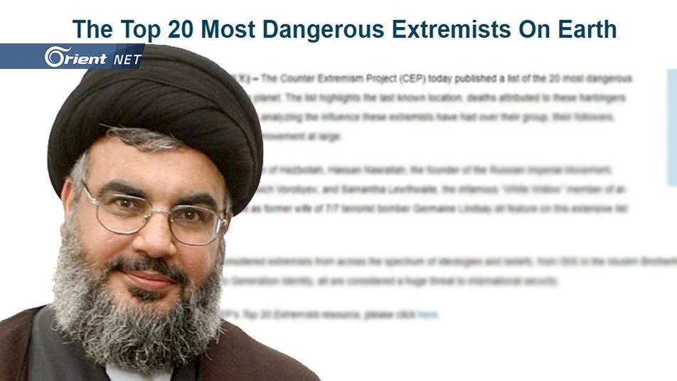 على رأسهم نصر الله.. قائمة تضم أخطر 20 "شخصية إرهابية" بينهم أسماء قد يزعجك وجودها
